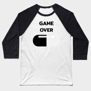Black pilled Game over black pill capsule with quotes Baseball T-Shirt